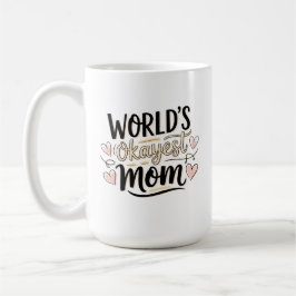 World's Okayest Mamma Kaffemugg