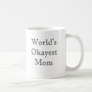 World's Okayest Mamma - klassiskt teckensnitt Kaffemugg