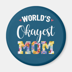 World's Okayest Mamma Magnet