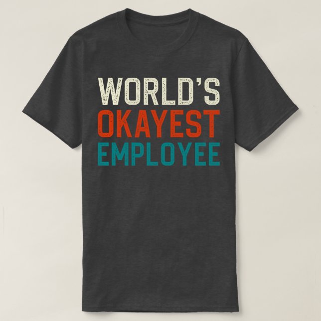 Worlds okayest-medarbetare t shirt (Design framsida)