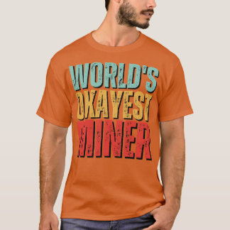 Worlds okayest Miner Funny Mineralogy som säger 2 T Shirt