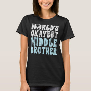 Worlds okayest Mitten Brother T Shirt