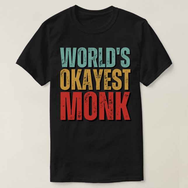 Worlds Okayest Munk 2 T Shirt (Design framsida)