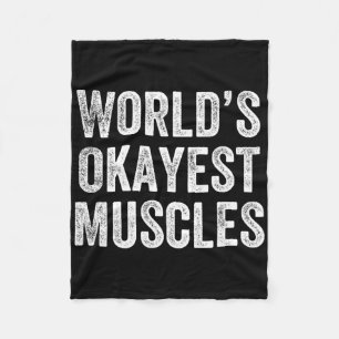 World's Okayest Muscles Gym Weightlifter Bodybuild Fleecefilt