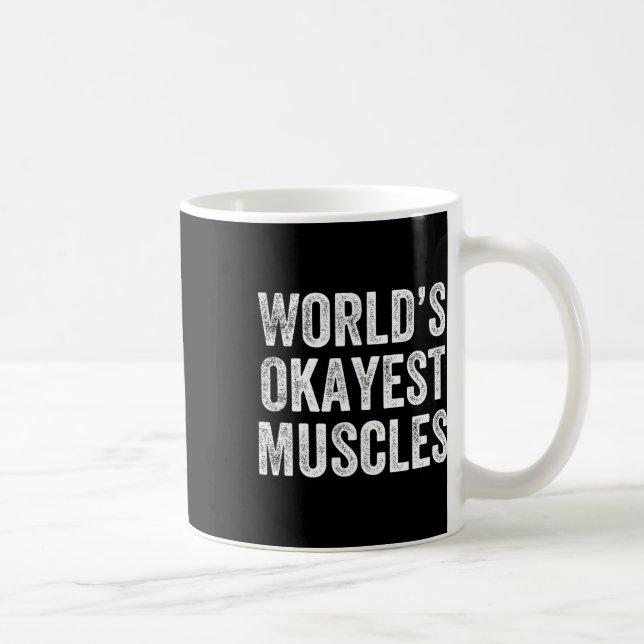 World's Okayest Muscles Gym Weightlifter Bodybuild Kaffemugg (Höger)
