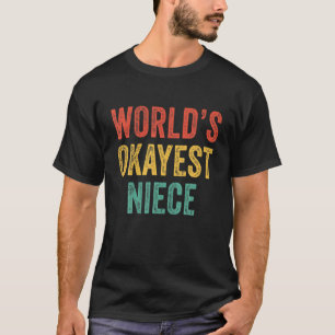 World's Okayest Niece Funny Birthday Cousin Vintag T Shirt