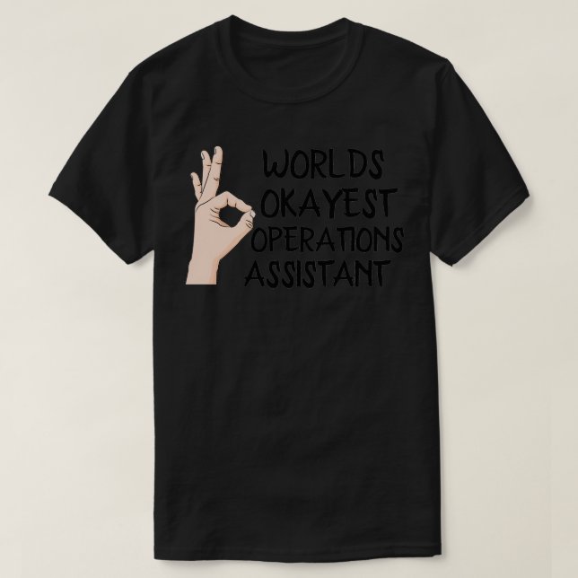Worlds Okayest Operations Assistant T Shirt (Design framsida)