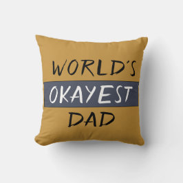 World's Okayest Pappa Funny Kudde