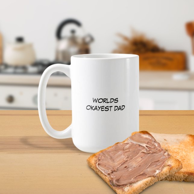 Worlds Okayest Pappa Mugg (Skapare uppladdad)