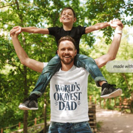 World's Okayest Pappa - Perfekt Gift for Pappor T Shirt