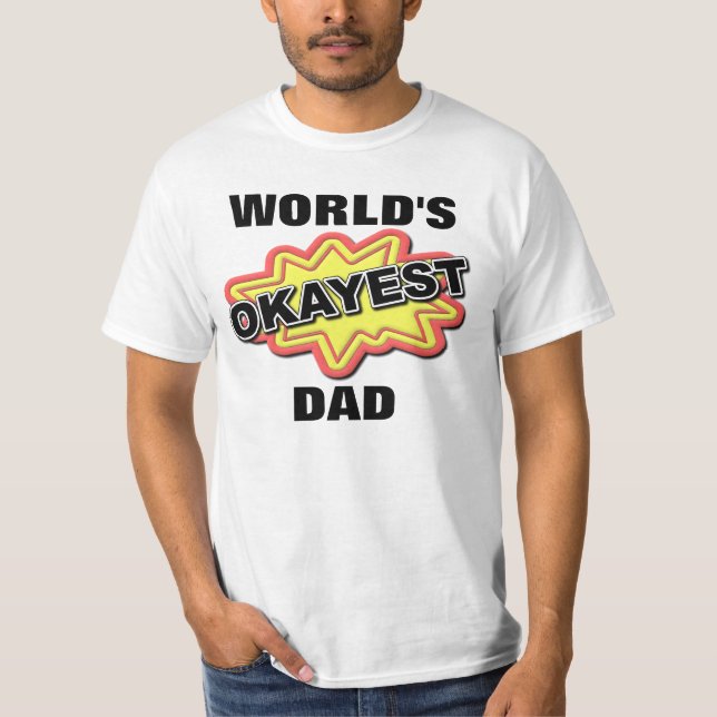 World's Okayest Pappa T Shirt (Framsida)