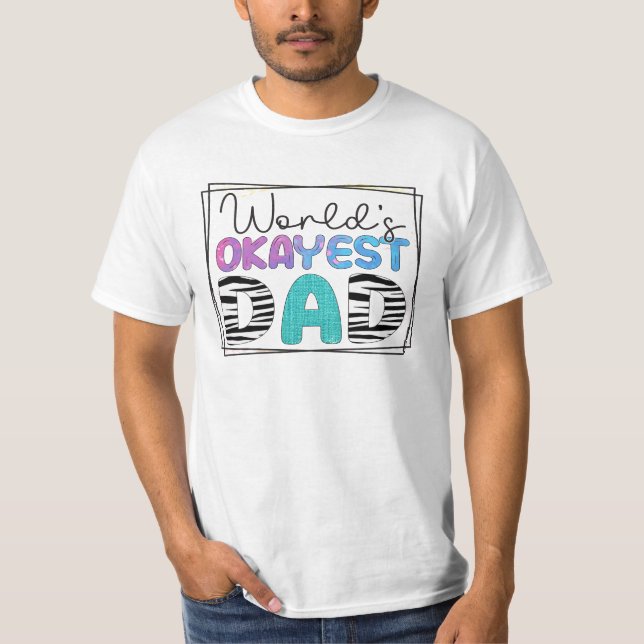 World's Okayest Pappa T Shirt (Framsida)