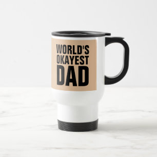 WORLDS OKAYEST PAPPA TRAVEL COFFEE MUGS RESEMUGG
