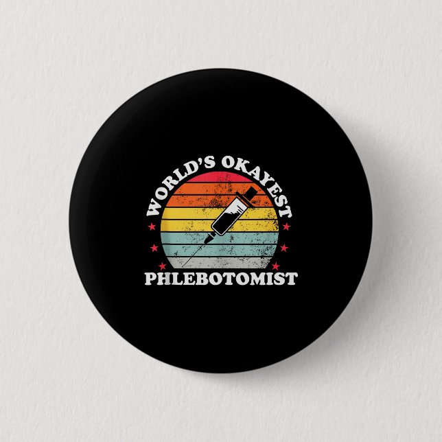 Worlds Okayest Phlebotomist Funny Phlebotomy Women Knapp (Framsida)