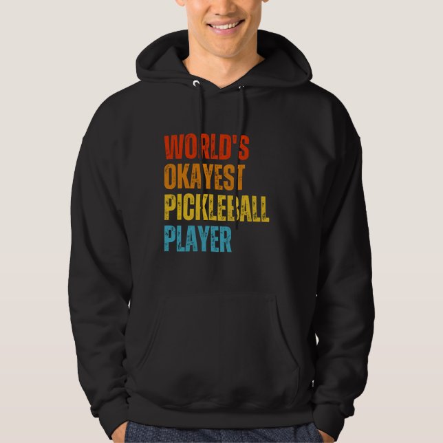 World's Okayest Pickleball Player Hoodie (Framsida)