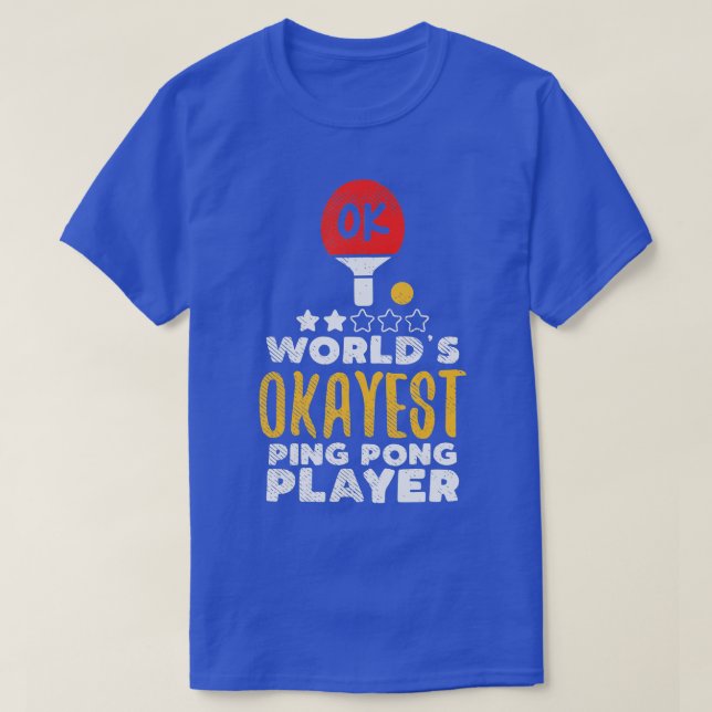 Worlds Okayest Ping Pong Player Funny Bord Tennis T Shirt (Design framsida)