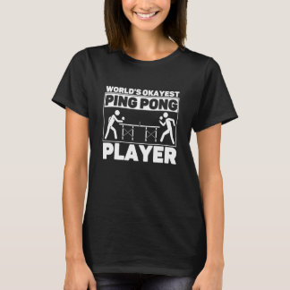 World's Okayest Ping Pong Player Paddle Sport Fläk T Shirt