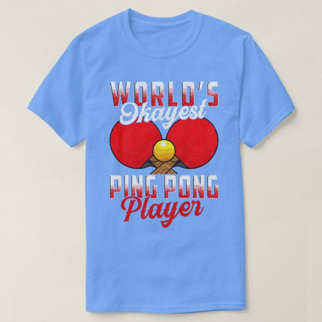 Worlds Okayest Ping Pong Player Pun Bord Tennis T Shirt (Design framsida)