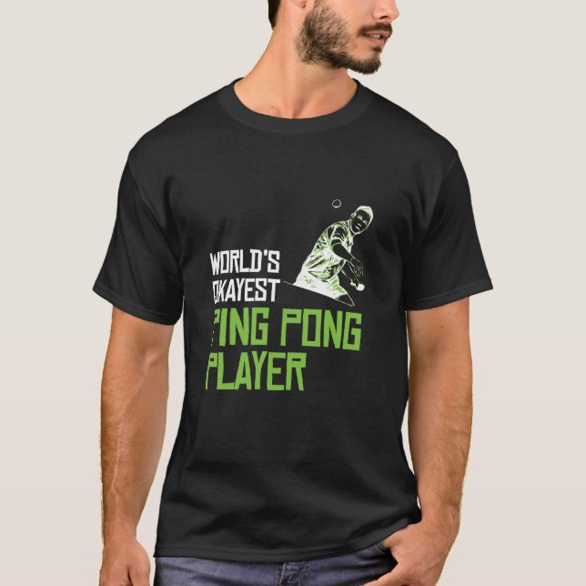 World's Okayest Ping Pong Player T Shirt (Framsida)