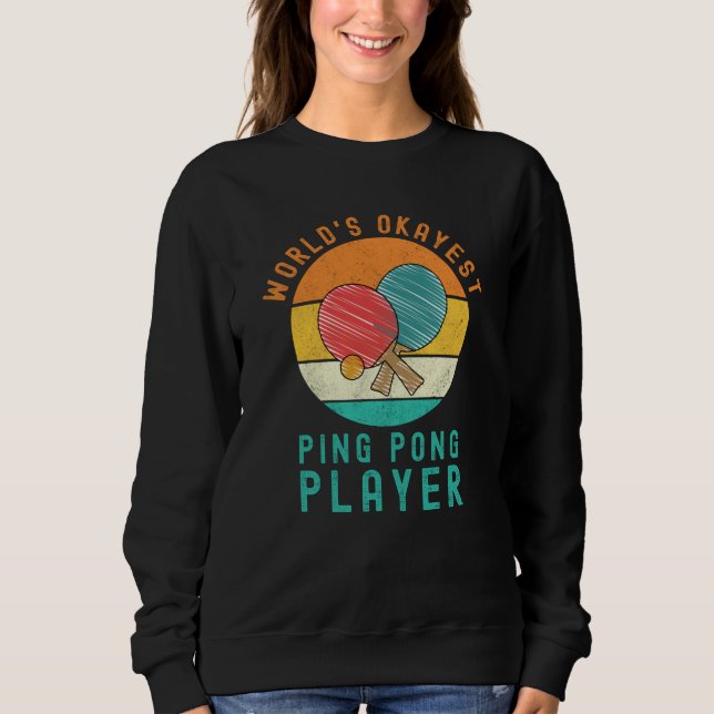 World's Okayest Ping Pong Player T Shirt (Framsida)