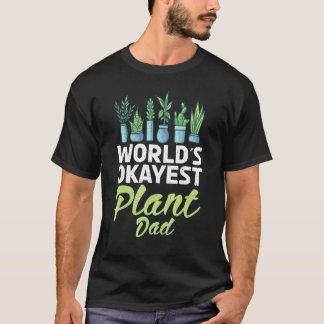 Worlds Okayest Plant Pappa  Flower Plant T Shirt