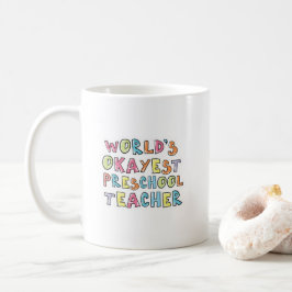 World's Okayest Preschool Teacher Gift Idea Kaffemugg