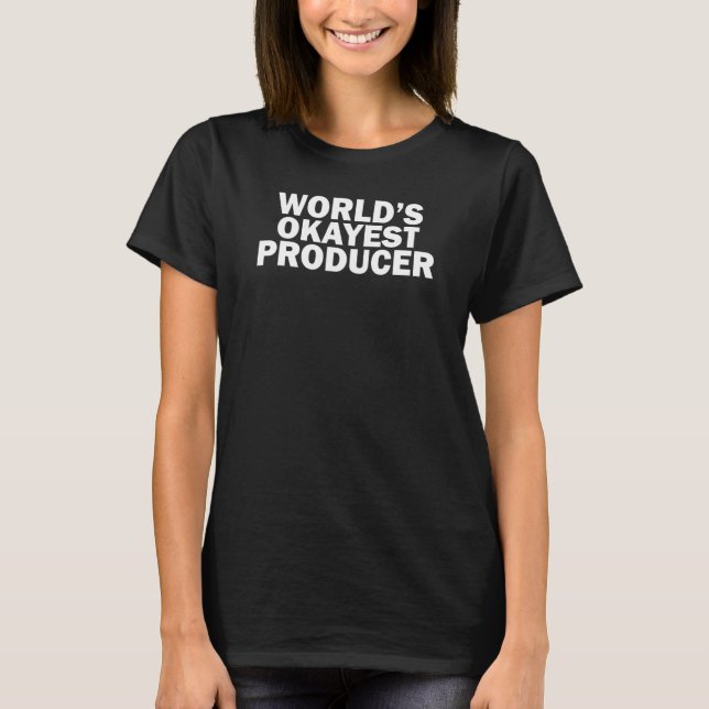 World's Okayest Producer, Record Producer T Shirt (Framsida)
