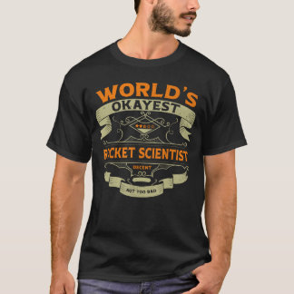 Worlds Okayest Rocket Scientist Funny Vintage Labe T Shirt