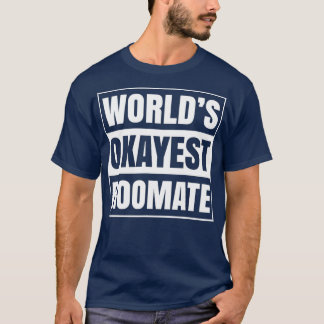 Worlds Okayest Roommate Funny Room Mate Manar Dorm T Shirt