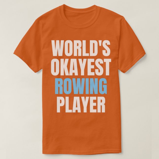 Worlds okayest rowing funny rowing lover rowing pl t shirt (Design framsida)