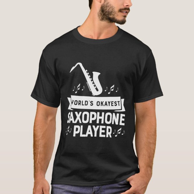 World's Okayest Saxophone Player Marching Band Hoo T Shirt (Framsida)