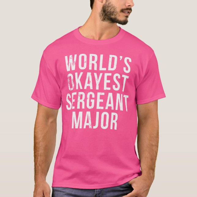 World's Okayest Sgm Sergeant Major T Shirt (Framsida)