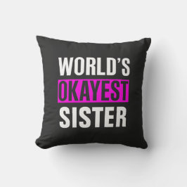 World's Okayest Sister Kudde