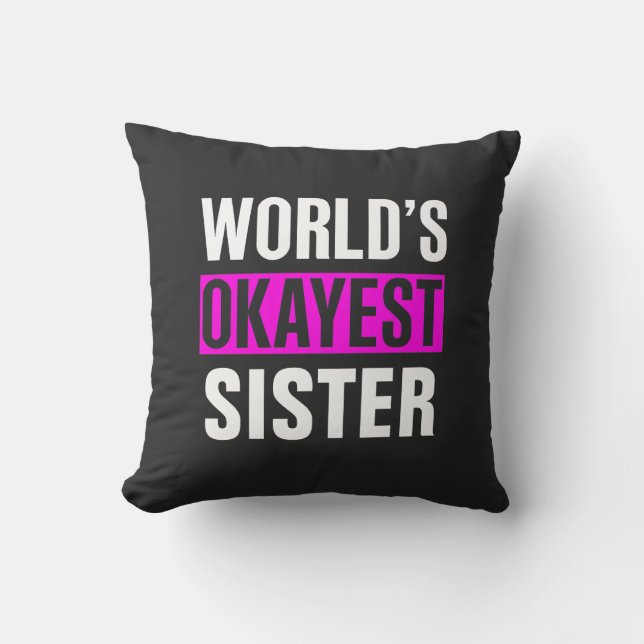 World's Okayest Sister Kudde (Framsida)