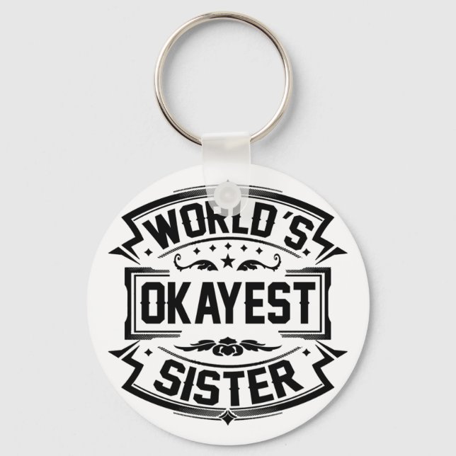 World's Okayest Sister Nyckelring (Framsida)
