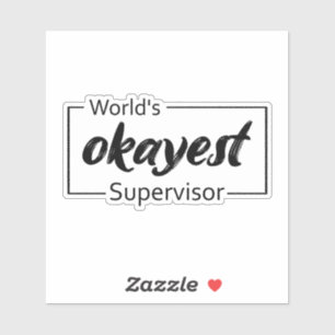 World's Okayest Supervisor Klistermärken