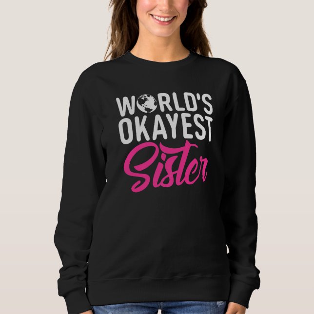 Worlds okayest syster t shirt (Framsida)