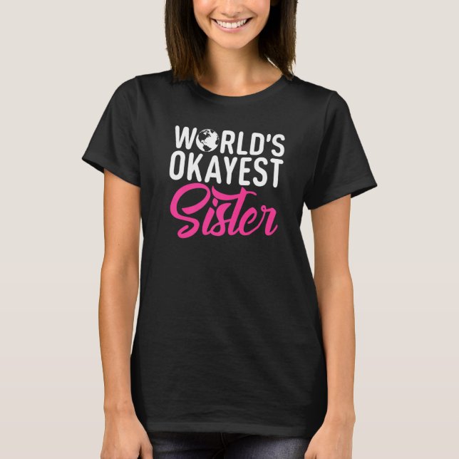 Worlds okayest syster t shirt (Framsida)