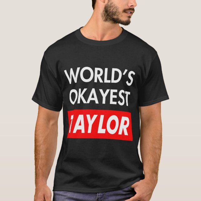 Worlds okayest Taylor T Shirt (Framsida)