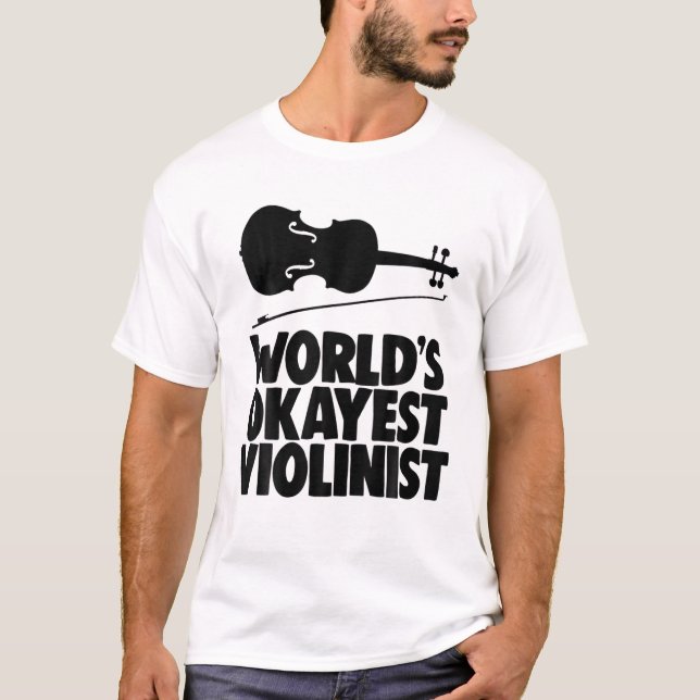 Worlds Okayest Violinist Tee Funny Violin Älskare  (Framsida)