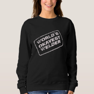 World's Okayest Welder Funny Sarcastic Humous Ap T Shirt