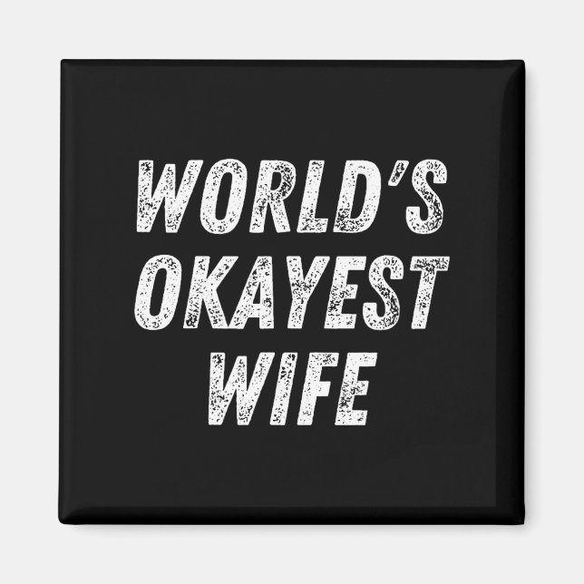 World's Okayest Wife, Funny Wife Birthday, New Bri Magnet (Framsidan)