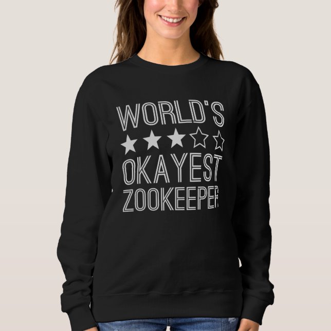 Worlds Okayest Zookeeper  Zookeeper 1 T Shirt (Framsida)
