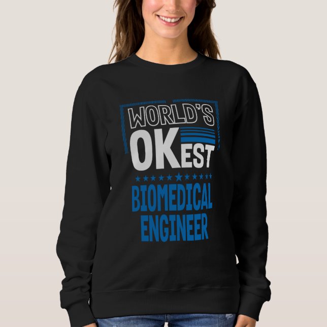 Worlds OKest Biomedical Engineer Engineering Humor T Shirt (Framsida)