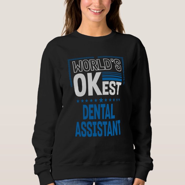 Worlds OKest Dental Assistant Dental Hygienist Hum T Shirt (Framsida)