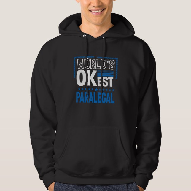 Worlds OKest Paralegal  Legal Assistant Humor Hoodie (Framsida)