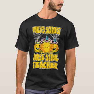 Worlds Scariest Nurse School Teacher Halloween Cos T Shirt
