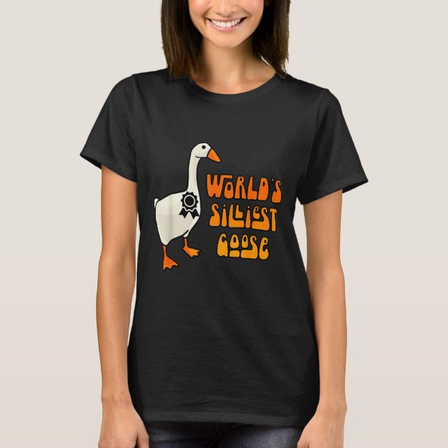 World's Silliest Goose Funny Goose Lovers  T Shirt (Framsida)