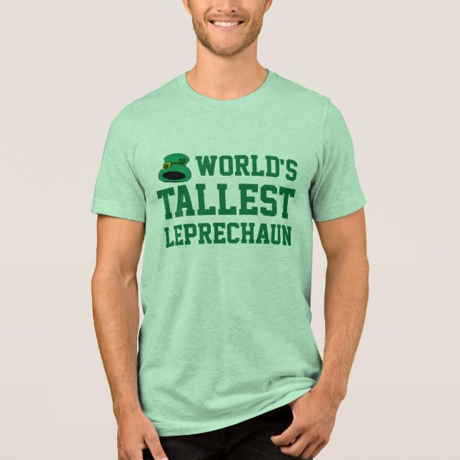 World's Tallest Leprechaun Funny St patricks day Tee Shirt (Framsida)
