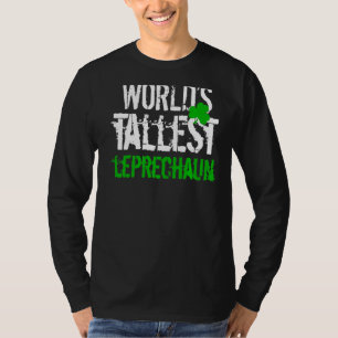 Worlds Tallest Leprechaun Shamrock Grönt Klöver Bo T Shirt